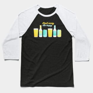 Don't worry, be hoppy Baseball T-Shirt